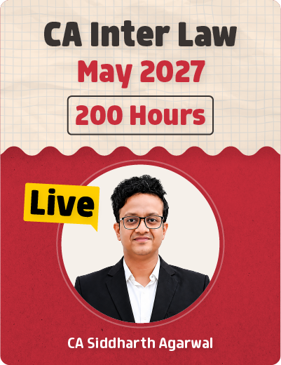 CA Inter Law New Regular Batch for January 2027 & May 2027 - Siddharth Agarwal Sir
