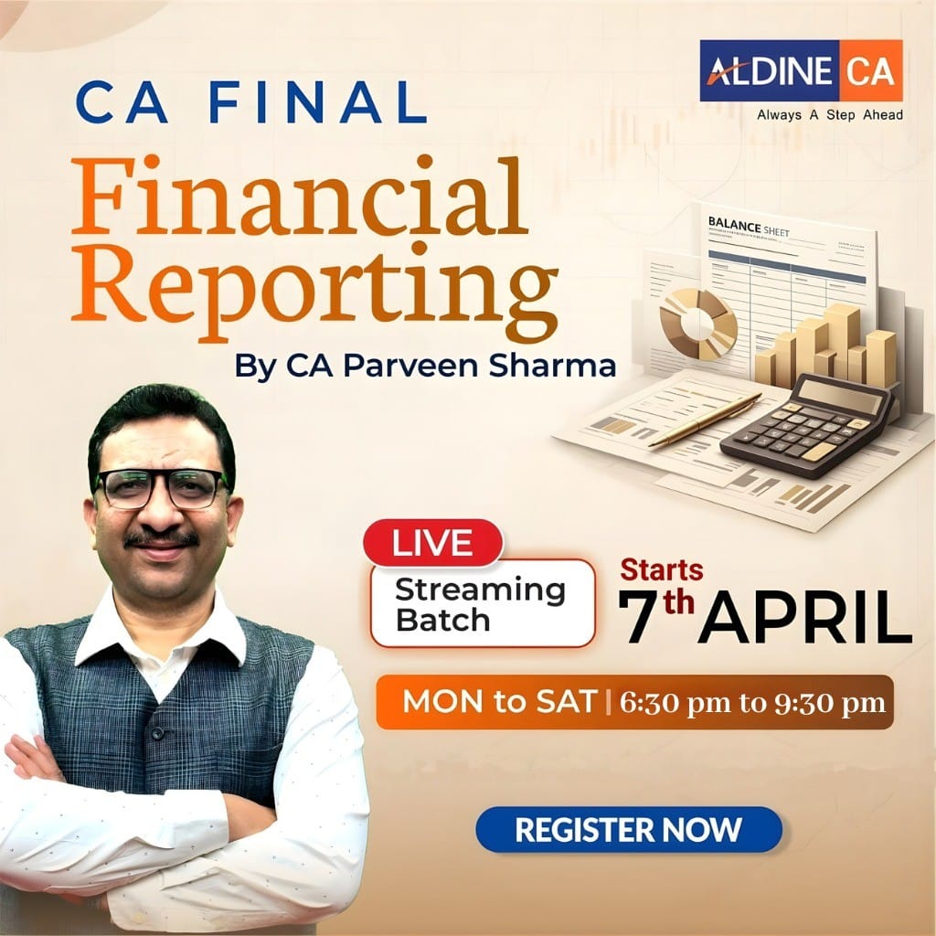 CA Final-Financial Reporting [Regular-Live Streaming] Batch [Relevant till 2028] By CA Parveen Sharma